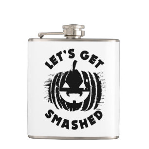 Let's Get Smashed   Funny Drinking Quote Halloween Flask
