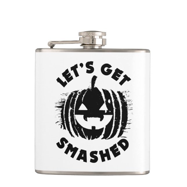 Let's Get Smashed | Funny Drinking Quote Halloween Flask (Front)