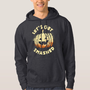 Let's Get Smashed   Funny Drinking Quote Halloween Hoodie
