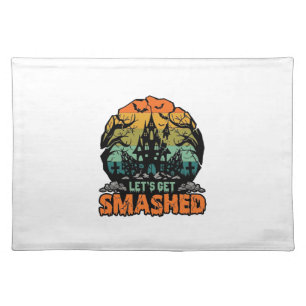 Lets Get Smashed Halloween Haunted House Sunset Ba Cloth Placemat