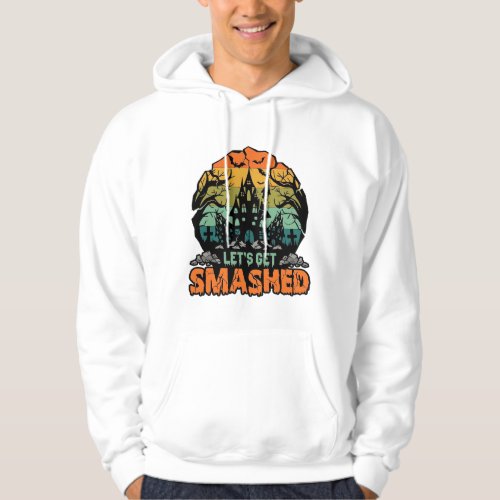 Lets Get Smashed Halloween Haunted House Sunset Ba Hoodie