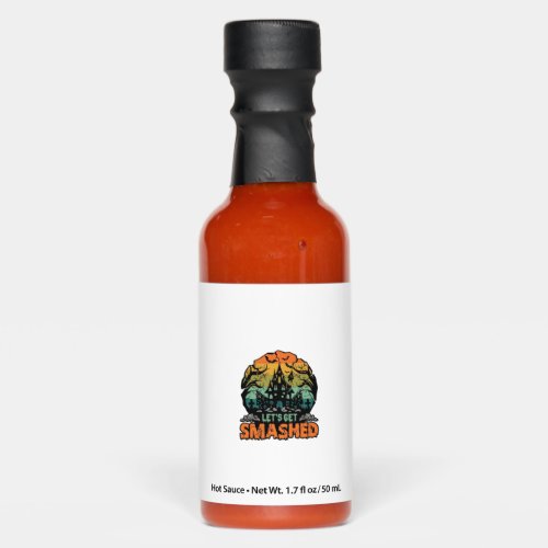 Lets Get Smashed Halloween Haunted House Sunset Ba Hot Sauces