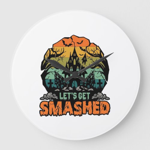 Lets Get Smashed Halloween Haunted House Sunset Ba Large Clock