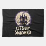 Let&#39;s Get Smashed Halloween Kitchen Towel