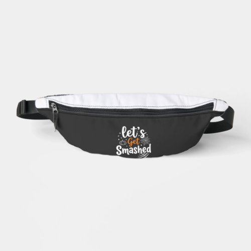 Let's Get Smashed Halloween Party Design Fanny Pack
