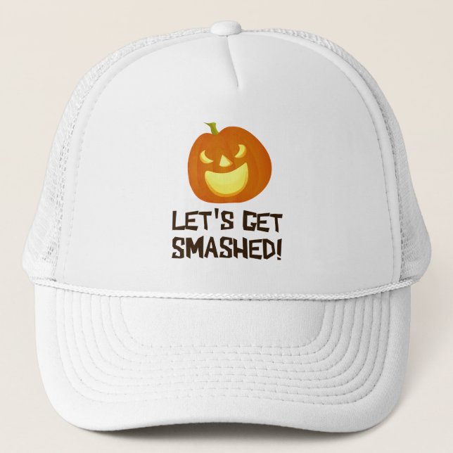 Let's Get Smashed Halloween Party Trucker Hat (Front)