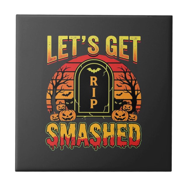 Lets Get Smashed Halloween Pumpkin Graveyard Ceramic Tile (Front)