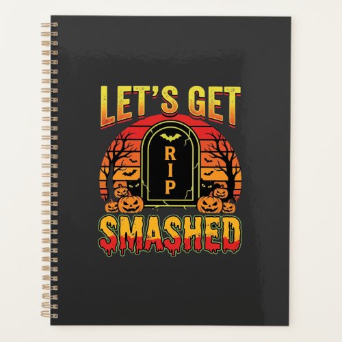 Lets Get Smashed Halloween Pumpkin Graveyard Planner