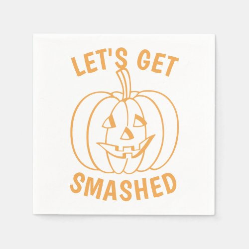 Lets Get Smashed Pumpkin Napkins