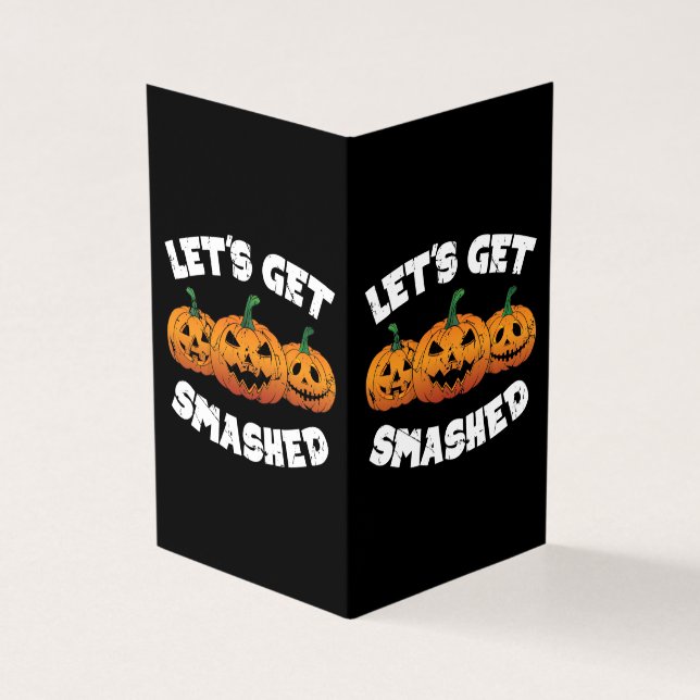 Lets Get Smashed Pumpkins Jack O Lantern Halloween (Outside)