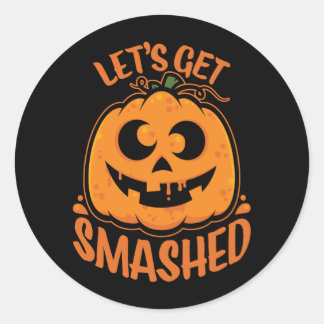 Let's Get Smashed Tipsy Halloween Jack-O’-Lantern Classic Round Sticker