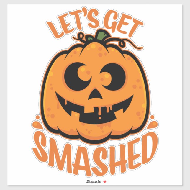 Let's Get Smashed Tipsy Halloween Jack-O’-Lantern Sticker (Sheet)