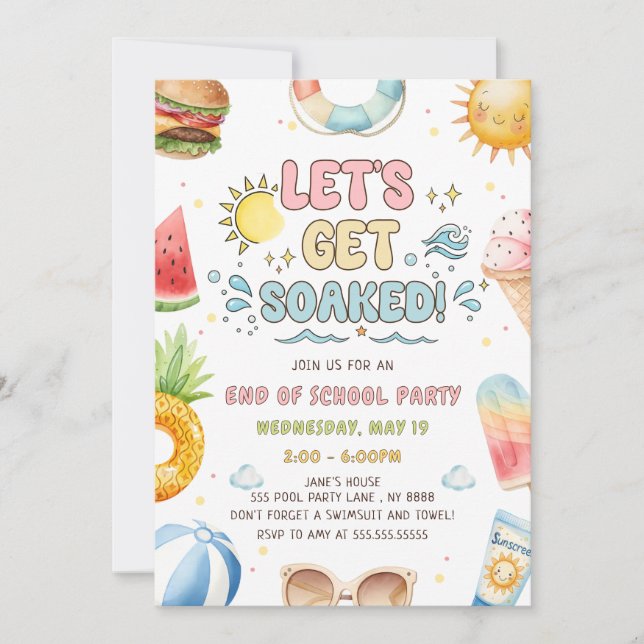 Let's Get Soaked, End of School Party  Invitation (Front)