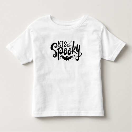 Lets Get Spooky cool halloween Toddler T_shirt