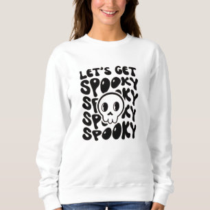 Lets Get Spooky Sweatshirt