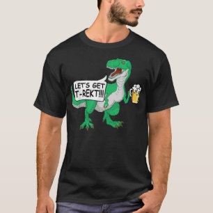 Let's Get T-Wrecked T-Rex Beer Dinosaur Funny Pun T-Shirt