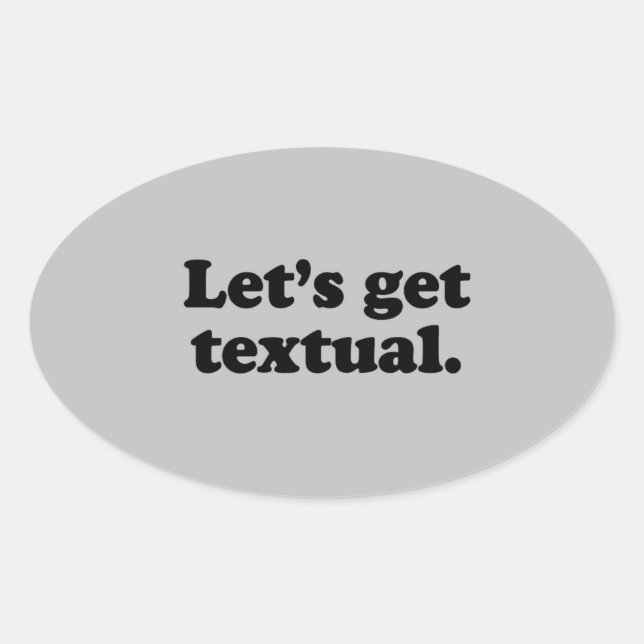 LET'S GET TEXTUAL OVAL STICKER (Front)