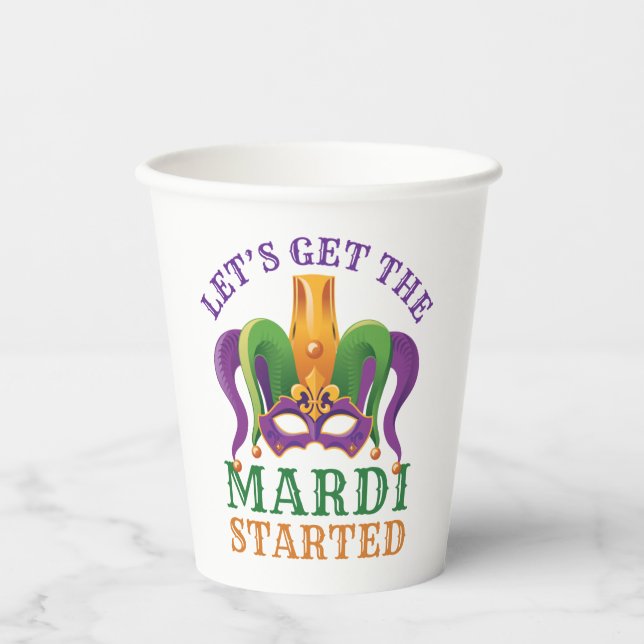 Let's Get the Mardi Started Mardi Gras Party Paper Cups (Front)