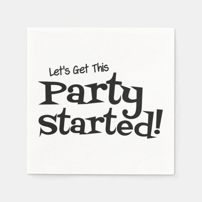 Lets get this Party Started Napkins (Front)