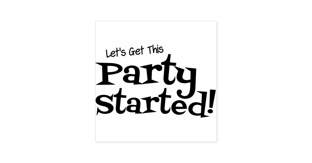 Lets get this Party Started Self-inking Stamp | Zazzle