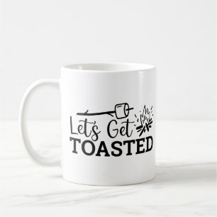 Let's Get Toasted Campfire Funny Camping Coffee Mug