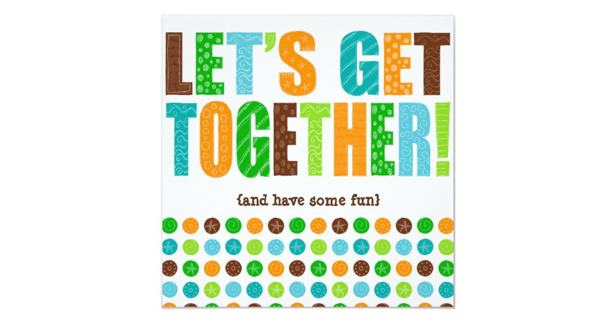 Let's Get Together! Invitation | Zazzle.com