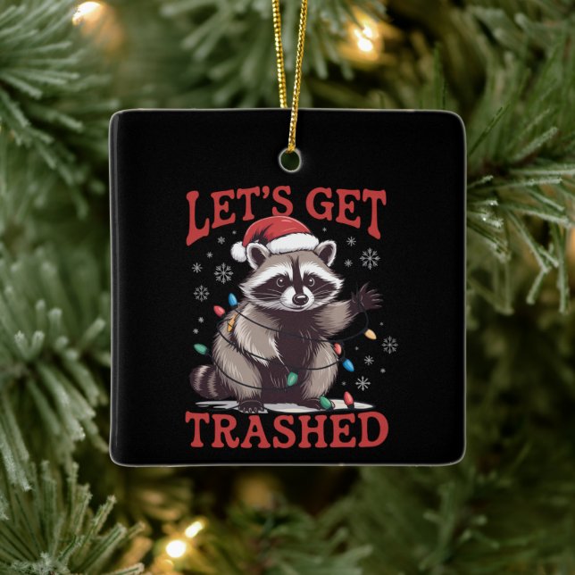 Let's Get Trashed Christmas Raccoon Feral Meme Ceramic Ornament (Tree)