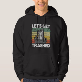 Let's Get Trashed Trash Can Garbage Panda Raccoon  Hoodie