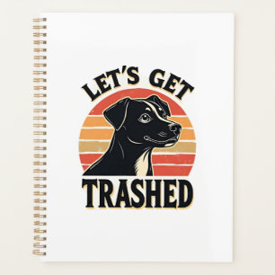 Lets Get Trashed Vintage Dog Graphic Retro Sunset  Planner