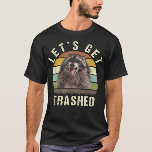 lets get trashed vintage Funny Cute Raccoon Lovers T_Shirt