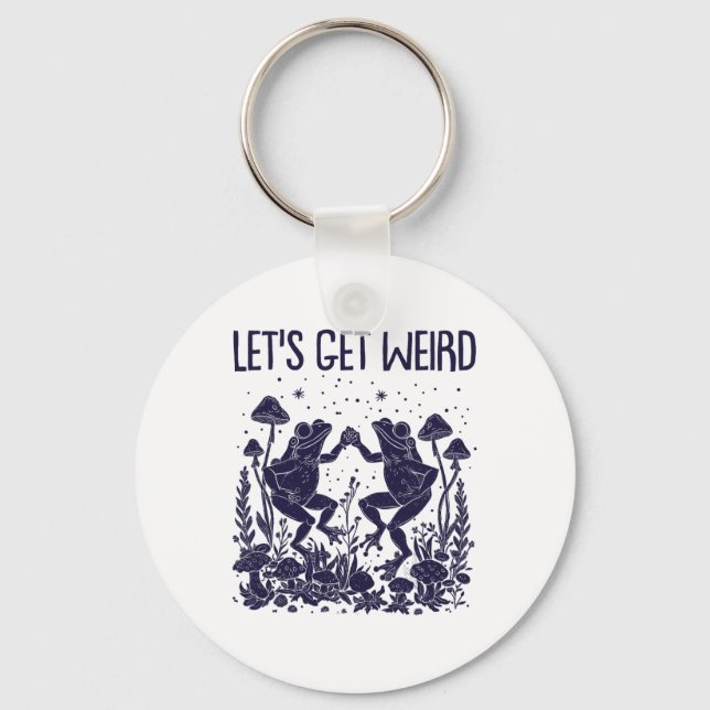 Let's Get Weird Dancing Frogs Mushrooms Funny Cott Keychain (Front)