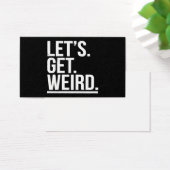 Let's. Get. Weird. Funny Tv Quote Workaholics Wild (Desk)