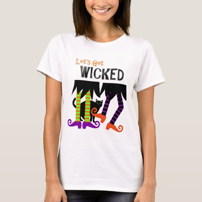 Lets Get Wicked Funny Witches Legs Halloween Theme T-Shirt (Front)