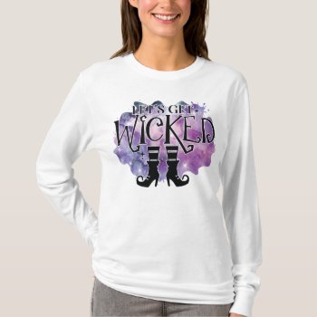 Let's Get Wicked Witch Halloween T-shirt by HalloweenHollow at Zazzle