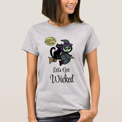Lets Get Wicked  Witchs Broom   T_Shirt