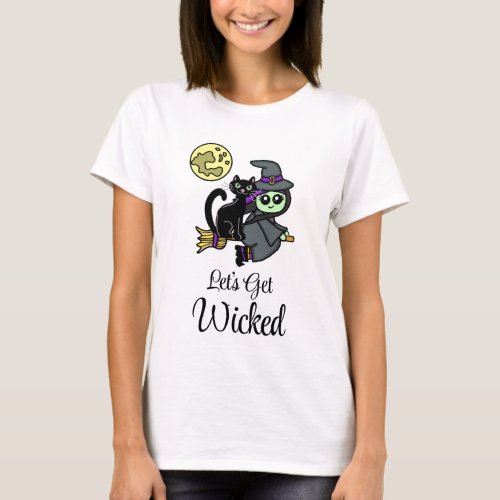 Lets Get Wicked  Witchs Broom  T_Shirt