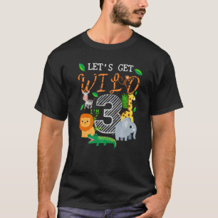 Let's Get Wild 3rd Safari Animals 3 Years Old Bir T-Shirt