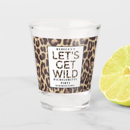 Lets Get Wild Cheetah Bachelorette Party Shot Glass