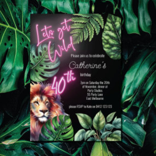 Lets Get Wild Neon Pink 40th Lion Birthday Invitation