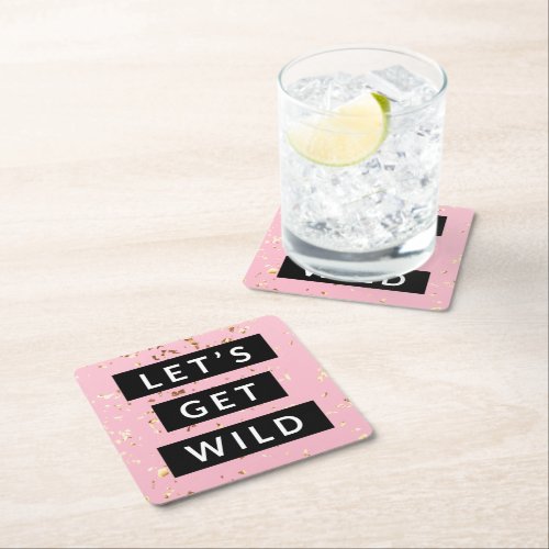 Lets Get Wild Pink Glitter Bachelorette Party  Square Paper Coaster