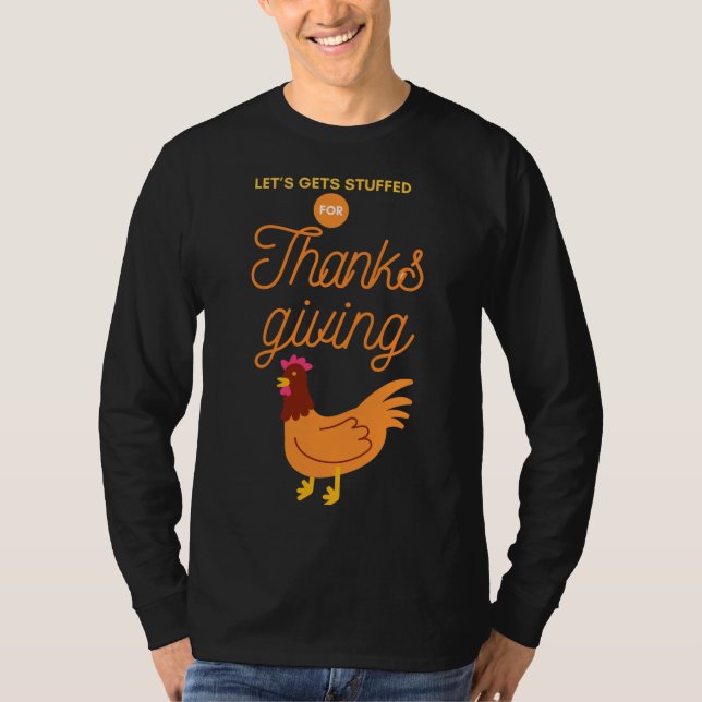 Let's Gets Stuffed Thanksgiving T-Shirt (Front)