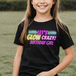 Let's Glow Crazy Colorful Neon Girl's Birthday T-Shirt<br><div class="desc">Let's Glow Crazy neon lights glow-in-the-dark party design for girl's birthday parties.</div>
