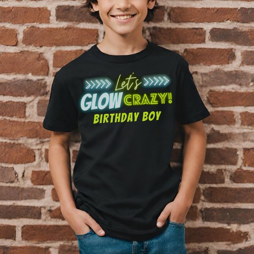 Lets Glow Crazy Neon Glowing In the Dark Party T_Shirt