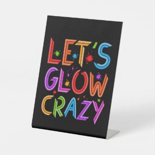Lets Glow Crazy Party Retro Neon 80s Rave Color Pedestal Sign