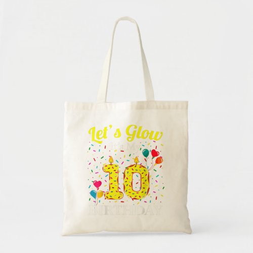  Lets Glow Its My 10th Birthday Sweet Party Numb Tote Bag