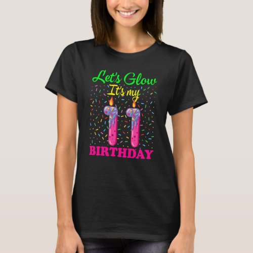 Lets Glow Its My 11th Bday_Glow Bday Party_Sweet T_Shirt