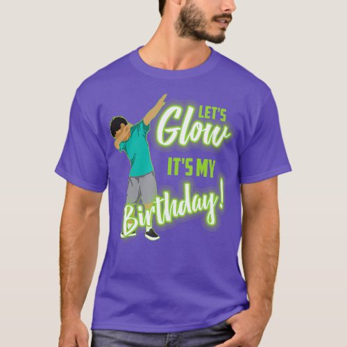 Lets Glow Its My Birthday Shirt  Cute Neon  Gift 