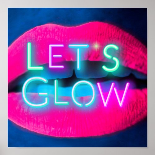 Lets GLOW Neon Lips Festival Dance Party Rave Poster