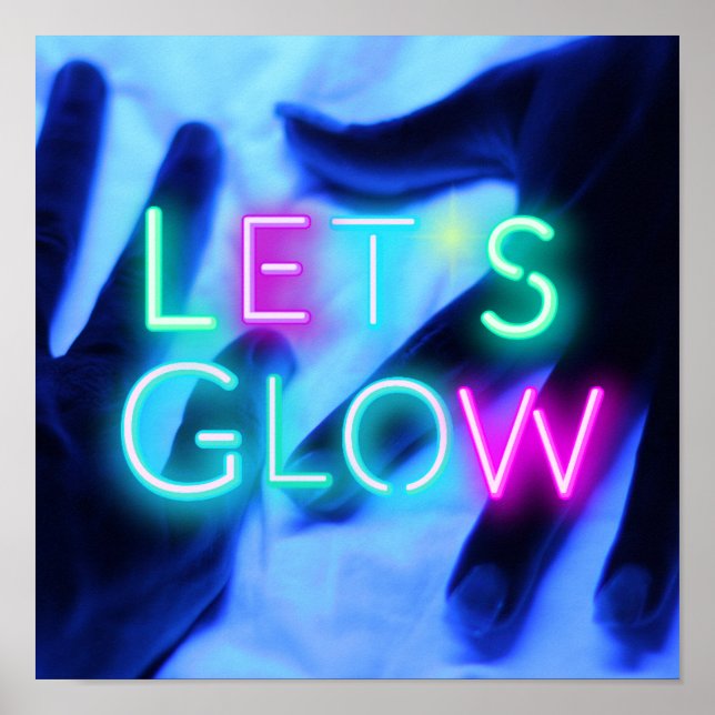 Let's GLOW Neon Psychedelic Festival  Party Rave Poster (Front)