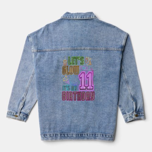 Lets Glow Party 11 Year Old Its My Birthday Part Denim Jacket